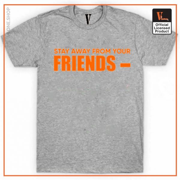 VLONE Stay Away From Your Friend T Shirt 5 - Vlone Shirt